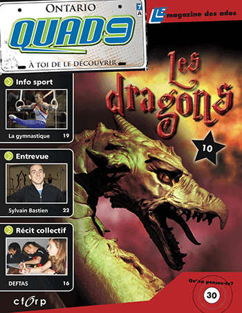 Accéder à la fiche du magazine QUAD9 QUAD9 - 7A - Les dragons (7e et 8e année).